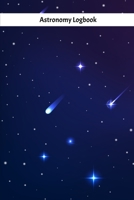 Astronomy Logbook: Night Sky Observation Report , Recording Celestial Objects Journal to Write in Log Book Size 6 x 9 inch 1671138775 Book Cover