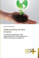 Understanding the New Creation 3639500350 Book Cover