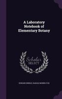 A laboratory notebook of elementary botany 1347188320 Book Cover