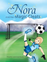 Nora and Her Magic Cleats 1441590935 Book Cover