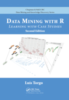 Data Mining with R: Learning with Case Studies, Second Edition 0367573989 Book Cover