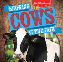 Showing Cows at the Fair 1538229285 Book Cover