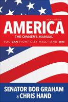 America, the Owner's Manual: You Can Fight City Hall and Win 1506350585 Book Cover