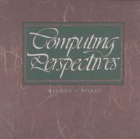 Computing Perspectives (The Morgan Kaufmann Series in Computer Architecture and Design) 1558603174 Book Cover