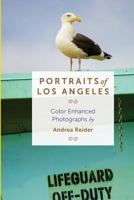 Portraits of Los Angeles: Color Enhanced Photographs 153720906X Book Cover