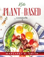 Keto Plant-Based: Cookbook 9990933367 Book Cover