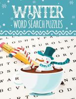 Winter Word Search Puzzles: Large Print Word Search Puzzles for Adults & Kids (Seasonal Word Search Books for Kids & Adults) 1730860273 Book Cover