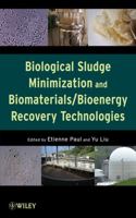 Biological Sludge Minimization and Biomaterials/Bioenergy Recovery Technologies 0470768827 Book Cover