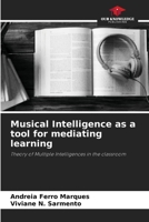 Musical Intelligence as a tool for mediating learning 6207786831 Book Cover