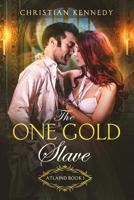 The One Gold Slave: Atlaind Book 1 0692790012 Book Cover