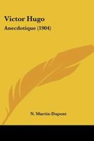 Victor Hugo: Anecdotique (1904) 1120951445 Book Cover