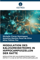 Modulation Des Kalziumeinstroms in Hippocampuszellen Der Ratte (German Edition) 6206576159 Book Cover