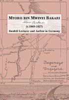 Mtoro bin Mwinyi Bakari. Swahili lecturer and author in Germany 9987080081 Book Cover