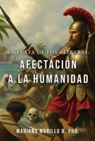 La Fusta De Los Alibabas: Afectación A La Humanidad (Spanish Edition) 1088289738 Book Cover