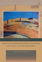 Rightful Relations with Distant Strangers: Kant, the Eu, and the Wider World 1509946756 Book Cover