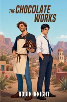The Chocolate Works B0H6STLCH6 Book Cover