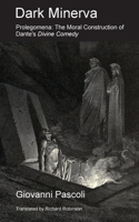Minerva oscura: prolegomeni; la costruzione morale del poema di Dante 1955392358 Book Cover