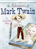 The Adventures of Mark Twain by Huckleberry Finn 0689830416 Book Cover