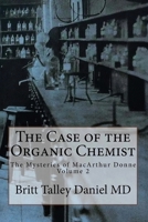 The Case of the Organic Chemist 1511457481 Book Cover
