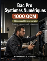 Bac Pro Systèmes Numériques : 1000 Items type concours avec solution: Préparation et révision : installation, Windows/Linux, réseaux IP, VLAN, sécurité et maintenance (French Edition) B0HJ25ZG1S Book Cover