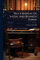 Hill's Manual Of Social And Business Forms 1024915182 Book Cover