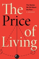 The Price of Living: The Stories We Tell about the Poor 1478034750 Book Cover
