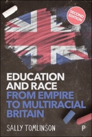 Education and Race from Empire to Multiracial Britain (2e) 144737830X Book Cover
