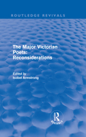 The major Victorian poets: Reconsiderations 0415670500 Book Cover