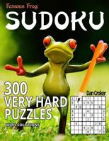 Famous Frog Sudoku 300 Very Hard Puzzles with Solutions: A Sharper Pencil Series Book 1535594950 Book Cover