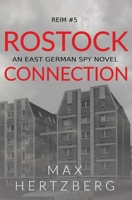 Rostock Connection: An East German Spy Novel 1913125114 Book Cover