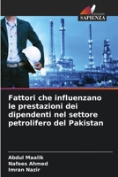 Fattori che influenzano le prestazioni dei dipendenti nel settore petrolifero del Pakistan (Italian Edition) 6209446558 Book Cover