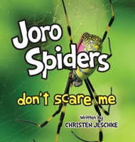 Joro Spiders Don't Scare Me 1956267522 Book Cover