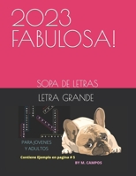 2023 Fabulosa!: Sopa de Letras, Letra Grande B0BNV3GZQH Book Cover