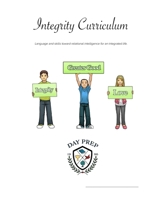 Integrity Curriculum: Language and Skills toward Relational Intelligence for an Integrated Life B0C47W3F6N Book Cover