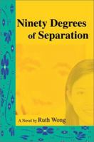 Ninety Degrees of Separation 0595278442 Book Cover