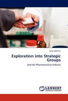 Exploration Into Strategic Groups 3845436158 Book Cover