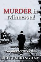 Murder in Minnesota!: Two Sherlockian Tales 1641332670 Book Cover