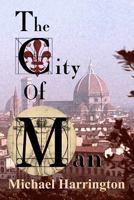 The City of Man: A Trilogy 0615971490 Book Cover