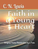Faith in a Young Heart (Faith of a Young Girl, #1) 1729075908 Book Cover