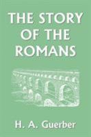 The Story of the Romans 1499319657 Book Cover