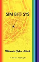 SIMbiosys: Ultimate Cyber Attack 0615350844 Book Cover