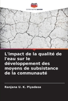 L'impact de la qualité de l'eau sur le développement des moyens de subsistance de la communauté (French Edition) 620821663X Book Cover