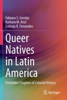 Queer Natives in Latin America: Forbidden Chapters of Colonial History 3030591352 Book Cover