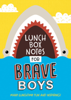 Lunch Box Notes for Brave Boys 1643525131 Book Cover