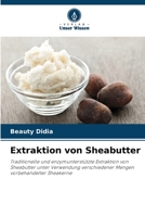 Extraktion von Sheabutter 6205276488 Book Cover