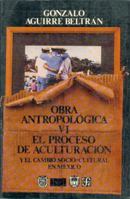 Obra Antropolgica, VI: El Proceso de Aculturacin y El Cambio Socio-Cultural En M'Xico (Antropologa) (Spanish Edition) 9681635523 Book Cover