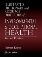 Illustrated Dictionary and Resource Directory of Environmental and Occupational Health, Second Edition 1566705908 Book Cover
