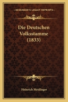 Die Deutschen Volksstamme (1833) 1161079262 Book Cover