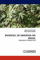 BIODIESEL DE MAMONA NO BRASIL: REALIDADES E PERSPECTIVAS 3838390709 Book Cover