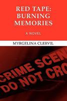 Red Tape: Burning Memories 0595523684 Book Cover